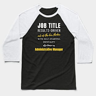 Administrative Manager | Colleague Working Co Worker Career Office Baseball T-Shirt